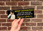 Keep Honking! Michael (Sticker or Magnet)